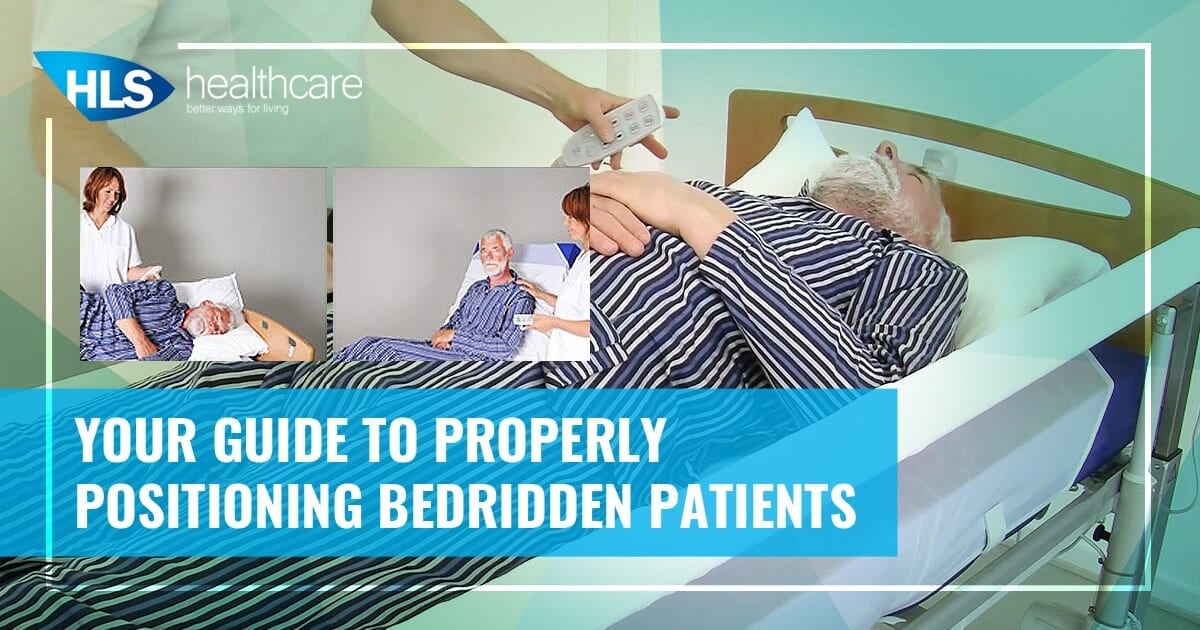 your-guide-to-properly-positioning-bedridden-patients-hls-healthcare